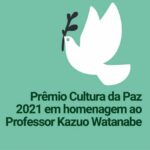 Prêmio Cultura da Paz 2021 em homenagem ao Professor Kazuo Watanabe